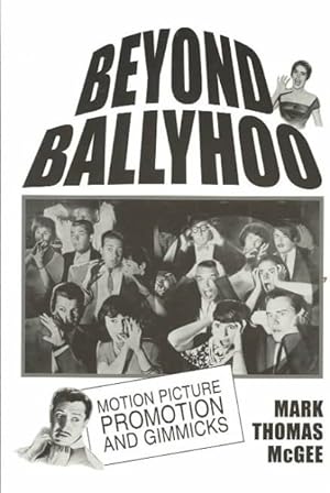 Seller image for Beyond Ballyhoo : Motion Picture Promotion and Gimmicks for sale by GreatBookPrices