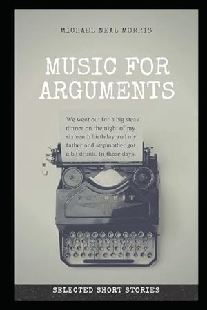 Bild des Verkufers fr Music for Arguments: Selected Short Stories zum Verkauf von moluna