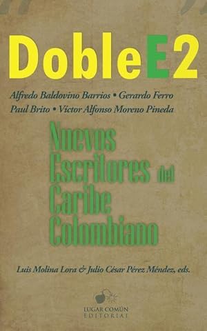 Immagine del venditore per Doble E2: nuevos escritores del Caribe colombiano venduto da moluna