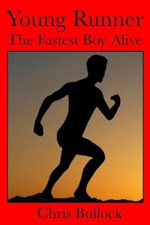 Bild des Verkufers fr Young Runner the Fastest Boy Alive zum Verkauf von moluna