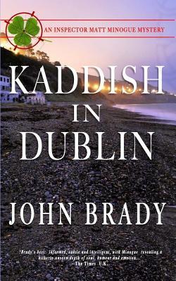 Seller image for Kaddish in Dublin: An Inspector Matt Minogue Mystery for sale by moluna