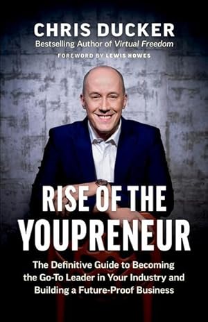 Bild des Verkufers fr Rise of the Youpreneur: The Definitive Guide to Becoming the Go-To Leader in Your Industry and Building a Future-Proof Business zum Verkauf von moluna