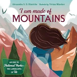 Seller image for I Am Made of Mountains by Hinrichs, Alexandra S.D. [Hardcover ] for sale by booksXpress