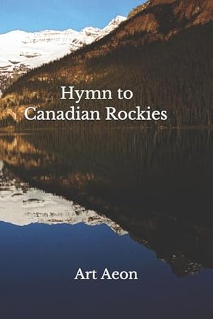 Seller image for Hymn to Canadian Rockies for sale by moluna