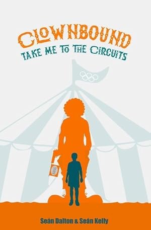 Bild des Verkufers fr Clownbound: Take Me to the Circuits zum Verkauf von moluna