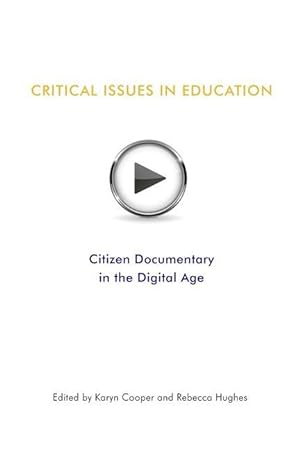 Bild des Verkufers fr Critical Issues In Education: Citizen Documentary in the Digital Age zum Verkauf von moluna