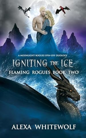 Image du vendeur pour Igniting the Ice: A Dragon Shifter Fated Mates Novel mis en vente par moluna