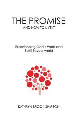 Bild des Verkufers fr The Promise - And How to Live It -: Experiencing God\ s Word and Spirit in your world zum Verkauf von moluna