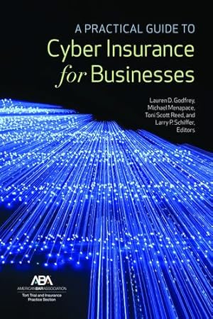 Immagine del venditore per A Practical Guide to Cyber Insurance for Businesses [Paperback ] venduto da booksXpress