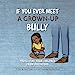 Seller image for If You Ever Meet a Grown-Up Bully: Protecting Your Children from Predators [Soft Cover ] for sale by booksXpress