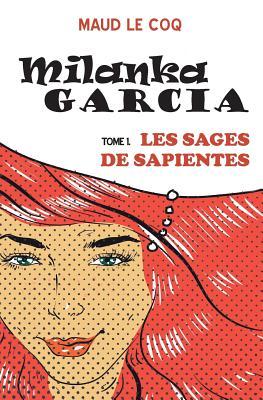 Bild des Verkufers fr Milanka Garcia: Les Sages de Sapientes zum Verkauf von moluna