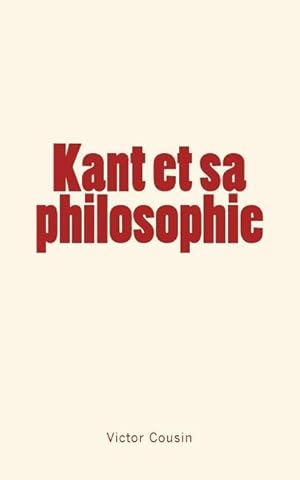 Bild des Verkufers fr Kant et sa philosophie zum Verkauf von moluna