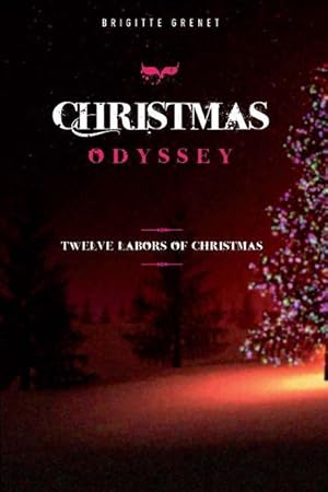 Image du vendeur pour Christmas Odyssey: Twelve labors of Christmas mis en vente par moluna