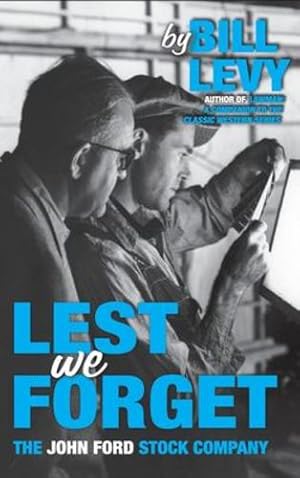 Immagine del venditore per Lest We Forget: The John Ford Stock Company by Levy, Bill [Hardcover ] venduto da booksXpress