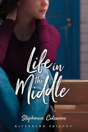 Image du vendeur pour Life in the Middle (Riverbend Friends) by Coleman, Stephanie [Paperback ] mis en vente par booksXpress