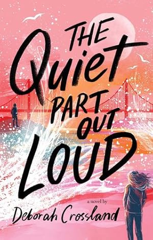 Seller image for The Quiet Part Out Loud by Crossland, Deborah [Hardcover ] for sale by booksXpress