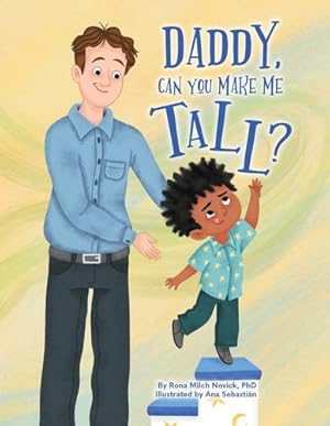 Image du vendeur pour Daddy, Can You Make Me Tall? by Novick PhD, Rona [Hardcover ] mis en vente par booksXpress