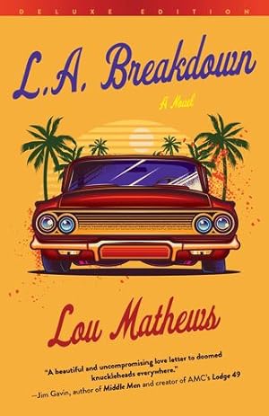 Imagen del vendedor de L.A. Breakdown (Deluxe Edition): A Novel by Mathews, Lou [Paperback ] a la venta por booksXpress