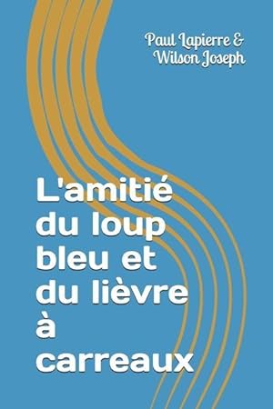 Imagen del vendedor de L\ amiti du loup bleu et du livre  carreaux a la venta por moluna