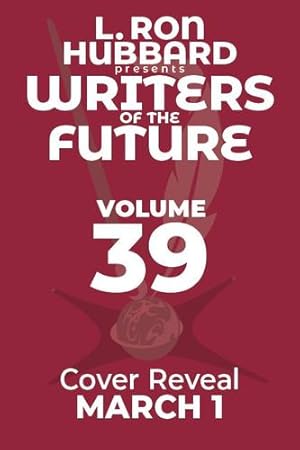 Bild des Verkufers fr L. Ron Hubbard Presents Writers of the Future Volume 39 by Hubbard, L. Ron, Anderson, Kevin J, Rusch, Kristine Kathryn, Stirling, S. M, Chernik, Lazarus, Parr, Samuel, Sekulin, Spencer, Davis, L. H, Bohm, Devon, Manners, Arthur H, Hankins, David, Henrickson, David K, Johnson, J. R, Midcoh, Elaine, Xenos, Marianne, Knight, T. J. [Paperback ] zum Verkauf von booksXpress