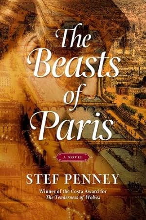 Seller image for The Beasts of Paris: A Novel by Penney, Stef [Hardcover ] for sale by booksXpress