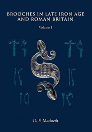 Imagen del vendedor de Brooches in Late Iron Age and Roman Britain by Mackreth, D. F. [Paperback ] a la venta por booksXpress