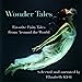 Bild des Verkufers fr Wonder Tales: Favorite Fairy Tales From Around the World [Audio Book (CD) ] zum Verkauf von booksXpress