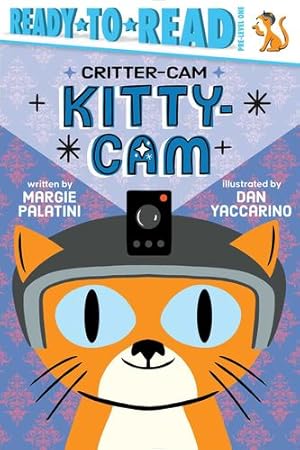 Seller image for Kitty-Cam: Ready-to-Read Pre-Level 1 (Critter-Cam) by Palatini, Margie [Paperback ] for sale by booksXpress