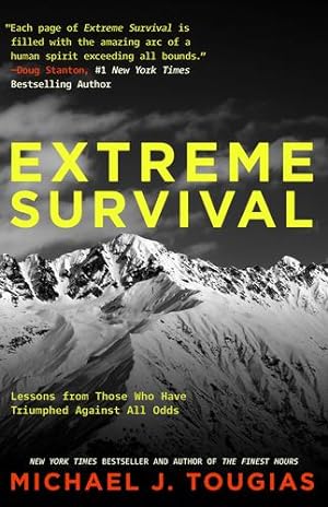 Imagen del vendedor de Extreme Survival: Lessons from Those Who Have Triumphed Against All Odds (Survival Stories, True Stories) (Father's Day Dad Gift) by Tougias, Michael [Hardcover ] a la venta por booksXpress