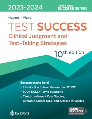 Image du vendeur pour Test Success: Clinical Judgment and Test-Taking Strategies by F.A. Davis, Nugent RN MA MS EdD, Patricia M., Vitale RN MA, Barbara A. [Paperback ] mis en vente par booksXpress