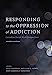 Seller image for Responding to the Oppression of Addiction: Canadian Social Work Perspectives [Soft Cover ] for sale by booksXpress