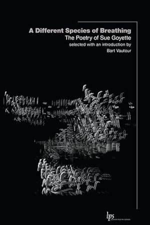 Bild des Verkufers fr A Different Species of Breathing: The Poetry of Sue Goyette (Laurier Poetry) by Goyette, Sue [Paperback ] zum Verkauf von booksXpress