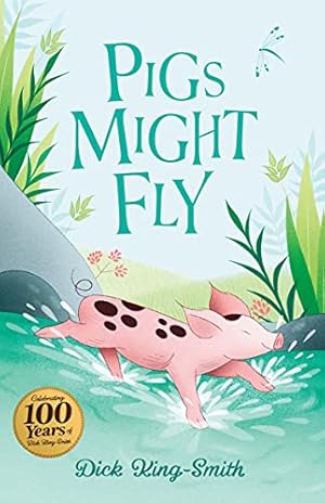 Seller image for Dick King-Smith: Pigs Might Fly: 1 (The Dick King Smith Centenary Collection) by Dick King-Smith [Paperback ] for sale by booksXpress