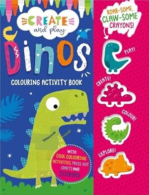 Seller image for Create and Play Create and Play Dinos Colouring Activity Book [Soft Cover ] for sale by booksXpress
