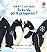 Seller image for Es-tu là, petit pingouin ? - Mon petit cache-cache [Hardcover ] for sale by booksXpress