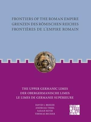 Seller image for The Upper Germanic Limes (Frontiers of the Roman Empire) (English, French and German Edition) [Soft Cover ] for sale by booksXpress