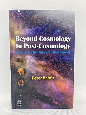 Beyond Cosmology to Post-Cosmology: A Preface to a New Theory of Different Worlds