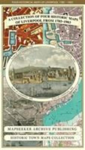Seller image for Collection of Four Historic Maps of Liverpool from 1785-1903 (Liverpool Historic Maps Collection) [No Binding ] for sale by booksXpress
