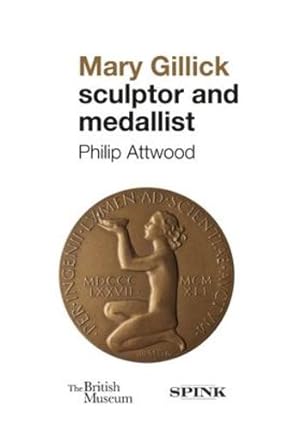 Seller image for Mary Gillick: Sculptor and Medallist by Attwood, Philip [Hardcover ] for sale by booksXpress