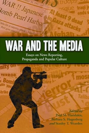 Seller image for War and the Media : Essays on News Reporting, Propaganda and Popular Culture for sale by GreatBookPrices