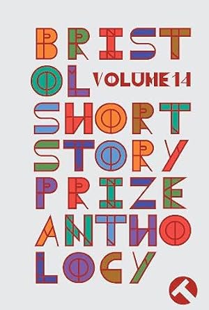 Seller image for Bristol Short Story Prize Anthology Volume 14 [Paperback ] for sale by booksXpress