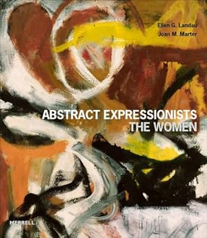 Bild des Verkufers fr Abstract Expressionists: The Women by Landau, Ellen G., Marter, Joan M. [Hardcover ] zum Verkauf von booksXpress