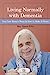 Seller image for Living Normally with Dementia: One Care Home's Story and How to Make it Yours [Soft Cover ] for sale by booksXpress