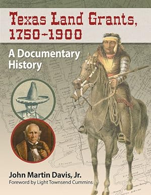 Image du vendeur pour Texas Land Grants, 1750-1900 : A Documentary History mis en vente par GreatBookPrices