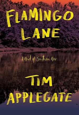 Immagine del venditore per Flamingo Lane : A Novel of Southern Noir venduto da GreatBookPrices