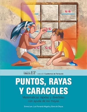 Bild des Verkufers fr Puntos, rayas y caracoles : Matemticas Rpidas Y Divertidas Con Ayuda De Los Mayas -Language: spanish zum Verkauf von GreatBookPrices