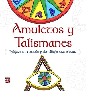 Seller image for Amuletos y talismans / Amulets and Talismans : Relajarse con mandalas y otros dibujos para colorear / Relax With Mandalas Para Colorear -Language: spanish for sale by GreatBookPrices