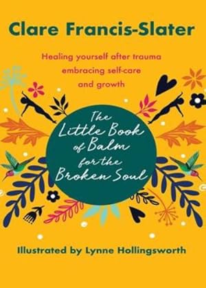 Seller image for The Little Book of Balm for the Broken Soul by Francis-Slater, Clare [Paperback ] for sale by booksXpress