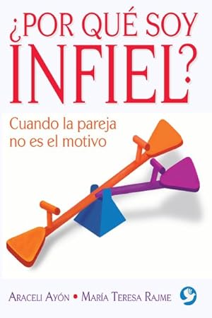 Imagen del vendedor de Por qu soy infiel? : Cuando La Pareja No Es El Motivo -Language: spanish a la venta por GreatBookPrices