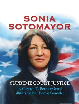 Seller image for Sonia Sotomayor : Supreme Court Justice for sale by GreatBookPrices